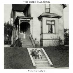 The Cold Harbour : Young Love